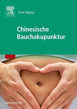 Chinesische Bauchakupunktur von Yuan,  Heping