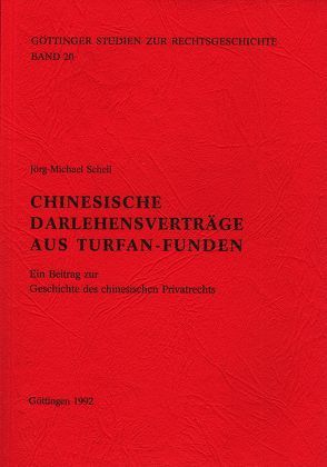 Chinesische Darlehensverträge aus Turfan-Funden von Behrends,  Okko, Scheil,  Jörg M, Sellert,  Wolfgang