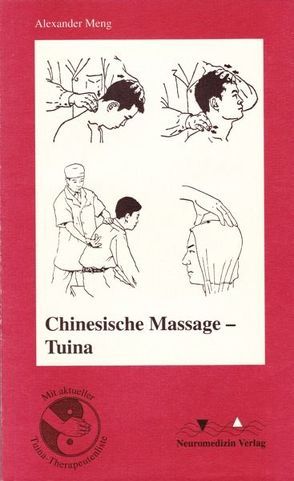 Chinesische Massage – Tuina von Meng,  Alexander