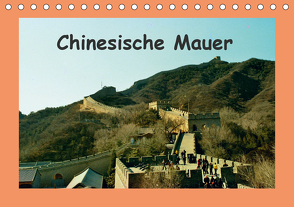 Chinesische Mauer (Tischkalender 2021 DIN A5 quer) von Schneller,  Helmut