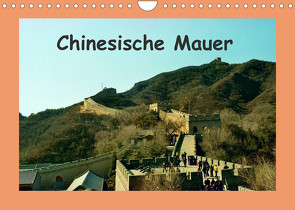 Chinesische Mauer (Wandkalender 2022 DIN A4 quer) von Schneller,  Helmut