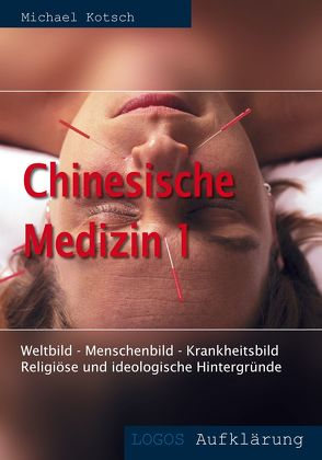 Chinesische Medizin 1 von Kotsch,  Michael