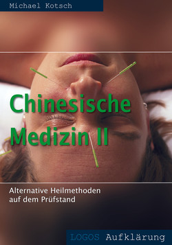 Chinesische Medizin von Franzke,  Reinhard, Gassmann,  Lothar, Kotsch,  Michael, Reimer,  Johannes