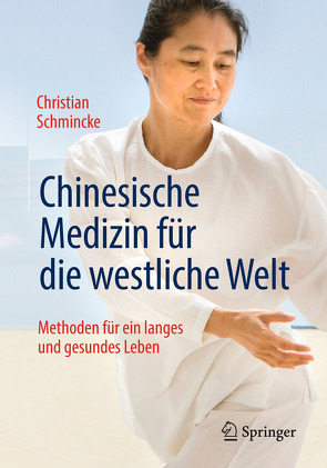 Chinesische Medizin für die westliche Welt von Schmincke,  Christian