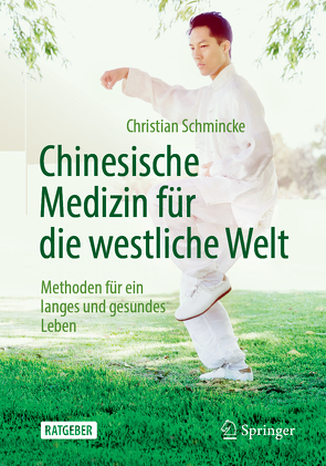 Chinesische Medizin für die westliche Welt von Schmincke,  Christian