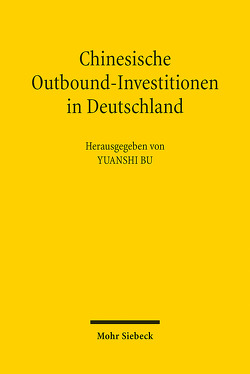 Chinesische Outbound-Investitionen in Deutschland von Bu,  Yuanshi