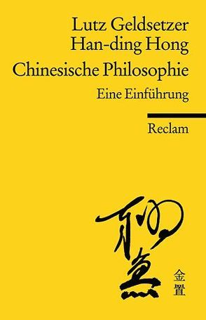 Chinesische Philosophie von Geldsetzer,  Lutz, Hong,  Han-ding