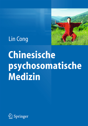 Chinesische psychosomatische Medizin von Cong,  Lin