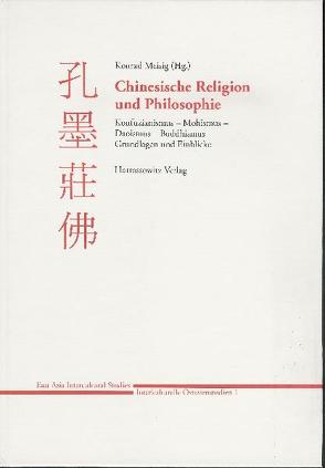 Chinesische Religion und Philosophie: Konfuzianismus – Mohismus – Daoismus – Buddhismus von Meisig,  Konrad