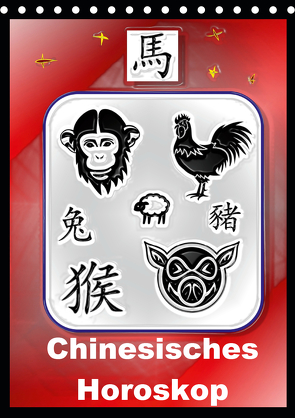 Chinesisches Horoskop (Tischkalender 2021 DIN A5 hoch) von Stanzer,  Elisabeth