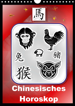 Chinesisches Horoskop (Wandkalender 2021 DIN A4 hoch) von Stanzer,  Elisabeth