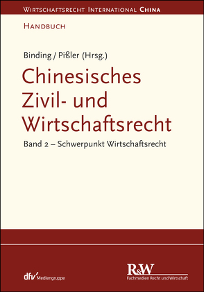 Chinesisches Zivil- und Wirtschaftsrecht, Band 2 von Binding,  Jörg, Pißler,  Knut Benjamin