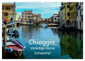 Chioggia – Venedigs kleine Schwester (Wandkalender 2024 DIN A2 quer), CALVENDO Monatskalender von Hampe,  Gabi