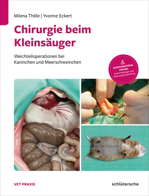 Chirurgie beim Kleinsäuger von Eckert,  Dr. Yvonne, Thöle,  Dr. Milena