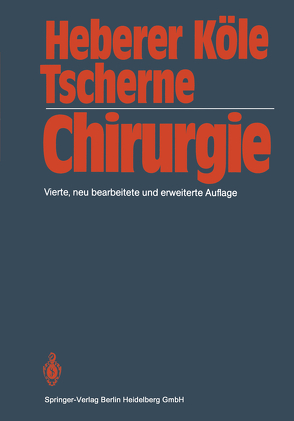 Chirurgie von Heberer,  G., Köle,  W., Tscherne,  H.