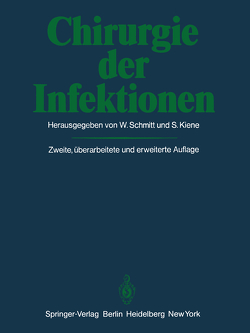 Chirurgie der Infektionen von Kiene,  S., Schmitt,  W.