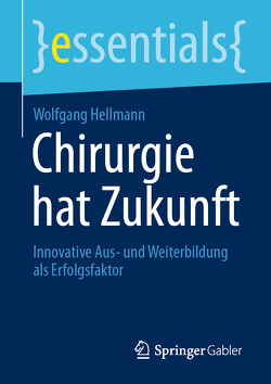 Chirurgie hat Zukunft von Hellmann,  Wolfgang