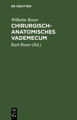 Chirurgisch-Anatomisches Vademecum von Roser,  Karl, Roser,  Wilhelm