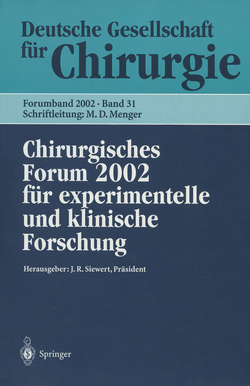 Chirurgisches Forum 2002 von Hartel,  W., Laschke,  M., Menger,  M.D., Neugebauer,  E., Siewert,  J.R., Slotta,  J.