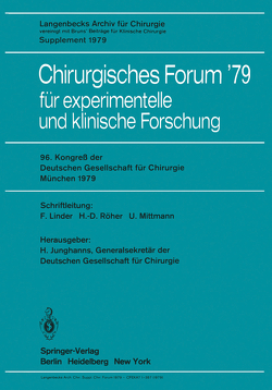 Chirurgisches Forum ’79 von Junghanns,  H., Linder,  F., Mittmann,  U., Röher,  H.D.