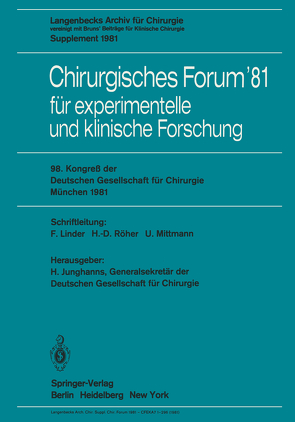 Chirurgisches Forum ’81 für experimentelle und klinische Forschung von Brendel,  W., Ecke,  H., Herfarth,  C., Junghanns,  H., Linder,  F., Meisner,  H., Mittmann,  U., Reifferscheid,  M., Röher,  H.D., Uhlschmid,  G., Unger,  F.