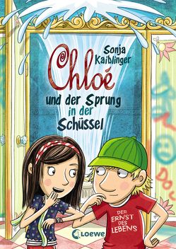 Chloé und der Sprung in der Schüssel von Kaiblinger,  Sonja, Schmidt,  Vera