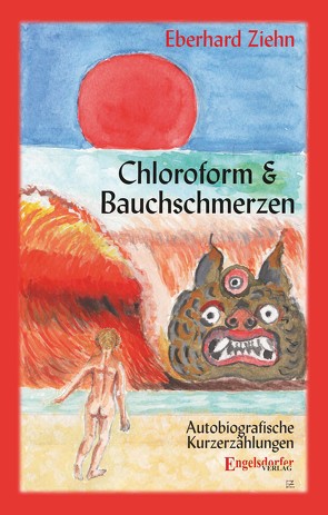 Chloroform & Bauchschmerzen von Ziehn,  Eberhard