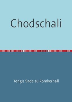 Chodschali von Sade zu Romkerhall,  Tengis