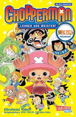 Chopperman – Lehrer und Meister! von Bockel,  Antje, Oda,  Eiichiro, Takei,  Hirofumi