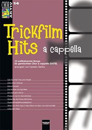 Chor aktiv 14 – Trickfilm Hits a cappella von Gerlitz,  Carsten