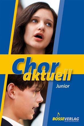 Chor aktuell junior von Frey,  Max, Kalmer,  Stefan, Mettke,  Bernd-Georg, Suttner,  Kurt