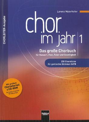 Chor im Jahr 1. Chorleiterausgabe inkl. CD-ROM von Maierhofer,  Lorenz