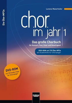 Chor im Jahr 1. Übe-MP3s auf DVD-ROM von Maierhofer,  Lorenz