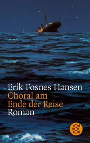 Choral am Ende der Reise von Fosnes Hansen,  Erik, Scherzer,  Jörg