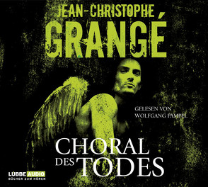 Choral des Todes von Grangé,  Jean-Christophe, Pampel,  Wolfgang