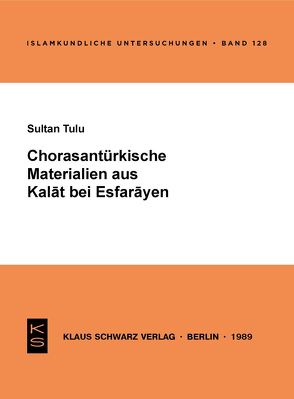 Chorasantürkische Materialien aus Kalat bei Esfarayen von Tulu,  Sultan