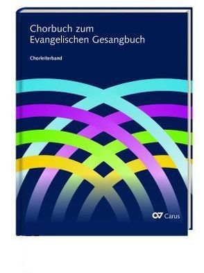 Chorbuch zum Evangelischen Gesangbuch von Johannsen,  Kay, Mailänder,  Richard