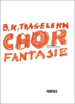 Chorfantasie von Tragelehn,  B K