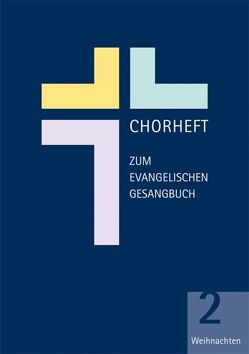 Chorheft zum Evangelischen Gesangbuch von Friess,  Erhard, Rothaupt,  Verena