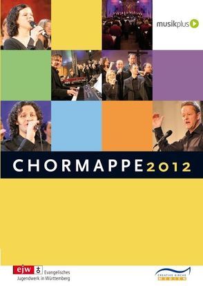 Chormappe 2012 von Bartelworth,  Martin, Eißler,  Hans-Joachim, Sauter,  Hans-Martin