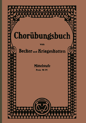 Chorübungsbuch für höhere Mädchenschulen von Becker,  Albert