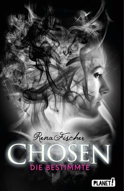 Chosen 1: Die Bestimmte von Fischer,  Rena