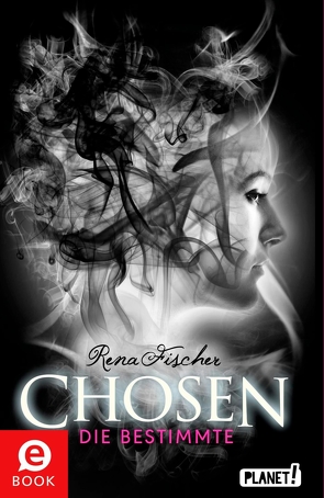 Chosen 1: Die Bestimmte von Fischer,  Rena