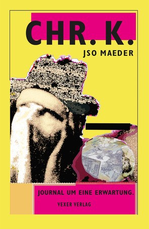 CHR.K. JOURNAL UM EINE ERWARTUNG. 1995 – 2018 von Binotto,  Joannes, Folie,  Sabine, Jso,  Maeder, Raddatz,  Frank M, Zimmermann,  Peter