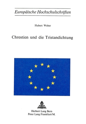 Chrestien und die Tristandichtung von Weber,  Hubert