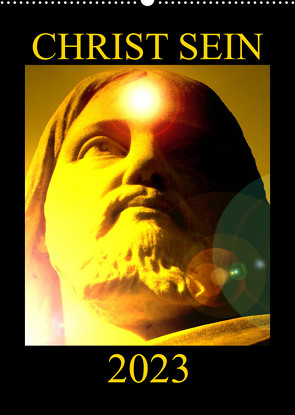 CHRIST SEIN * 2023 (Wandkalender 2023 DIN A2 hoch) von Labusch,  Ramon