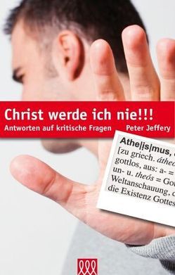 Christ werde ich nie!!! von Jeffery,  Peter