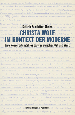 Christa Wolf im Kontext der Moderne von Sandhöfer-Klesen,  Kathrin