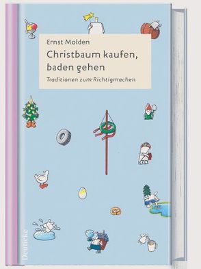 Christbaum kaufen, baden gehen von Lehmann,  Oliver, Molden,  Ernst, Pokornig,  Helmut