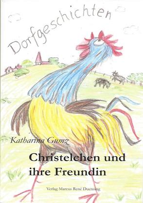 Christelchen und ihre Freundin von Gumz,  Katharina